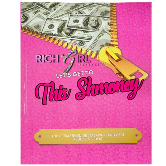 The Rich Girl Lifestyle Let's Get This Shmoney Saving Book